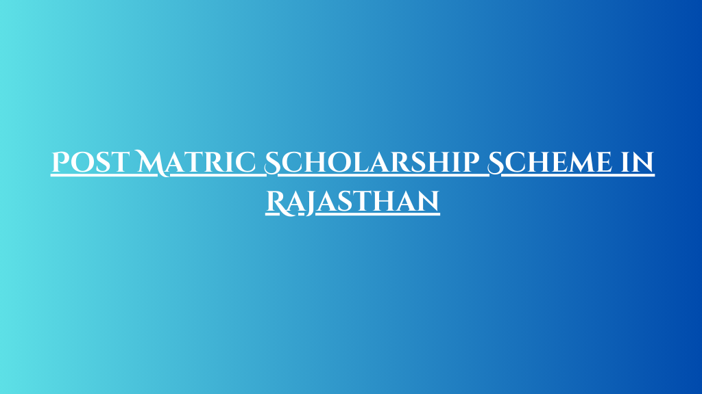 Post Matric Scholarship Scheme in Rajasthan